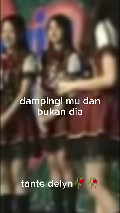 kasihanya tante satu ini #lilyjkt48 #delynjkt48