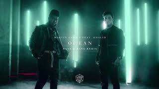 Смотреть клип Martin Garrix Feat. Khalid - Ocean (Banx & Ranx Remix)