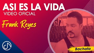 Así Es La VIDA 🧬 - Frank Reyes [Video Oficial] chords