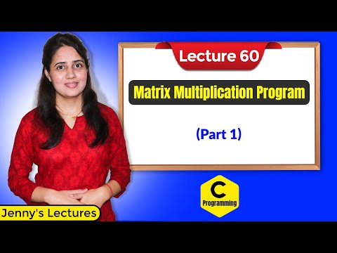 C_60 C program for Matrix Multiplication part 1 | C Language Tutorials