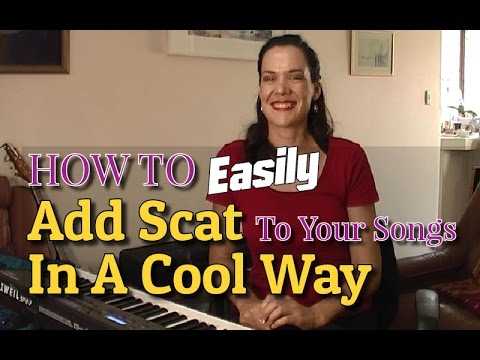 How To Easily Add Scat To Your Songs In A Cool Way
