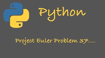 Project Euler Problem 37 (Python)