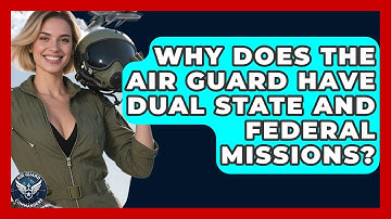 Why Does The Air Guard Have Dual State And Federal Missions? - Air Guard Commanders