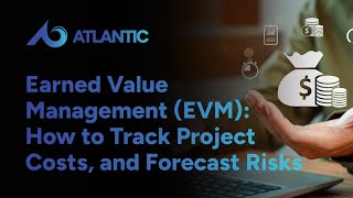 Earned Value Management (EVM) Training: How to Track Project Costs, Schedules, and Forecast Risks