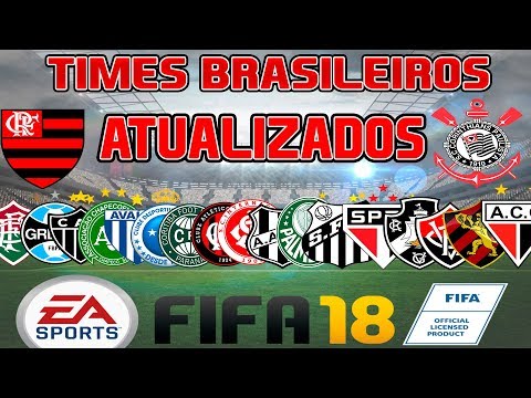 FIFA 18 PATCH TIMES BRASILEIROS / ELENCOS 100% ATUALIZADOS / ALGUMAS GAME  FACE / patch 2.1 