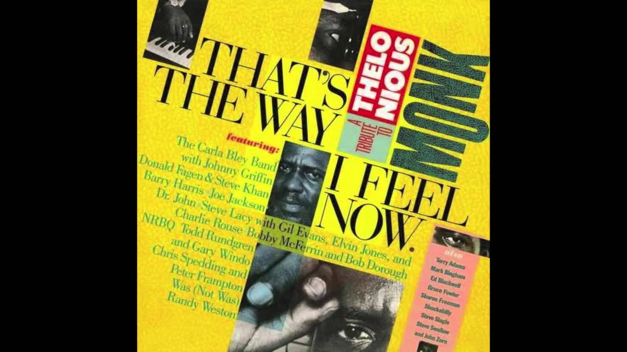 That's The Way I Feel Now - A Tribute To Thelonious Monk 