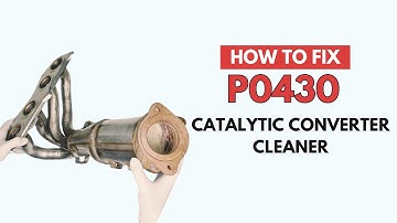 How To Fix P0430 Code with Catalytic Converter Cleaner Guide