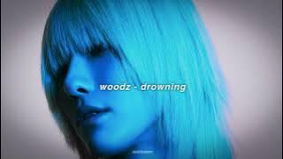 woodz - drowning (slowed   reverb)