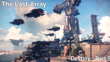The Last Array - Destiny Part 5