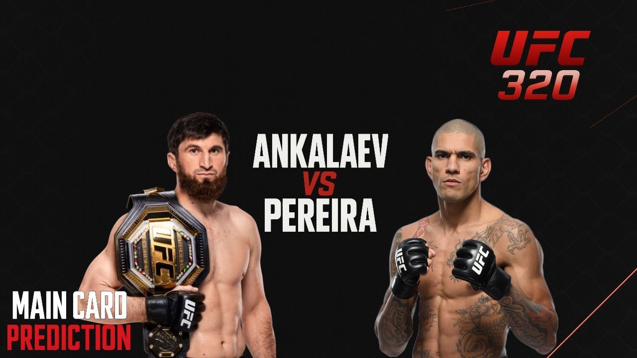 Pereira vs Ankalaev 2 | UFC 320 Full Main Card Predictions & Breakdown ...