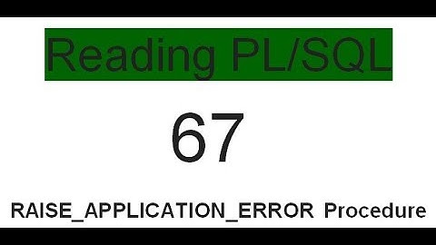 RAISE APPLICATION ERROR Procedure 67