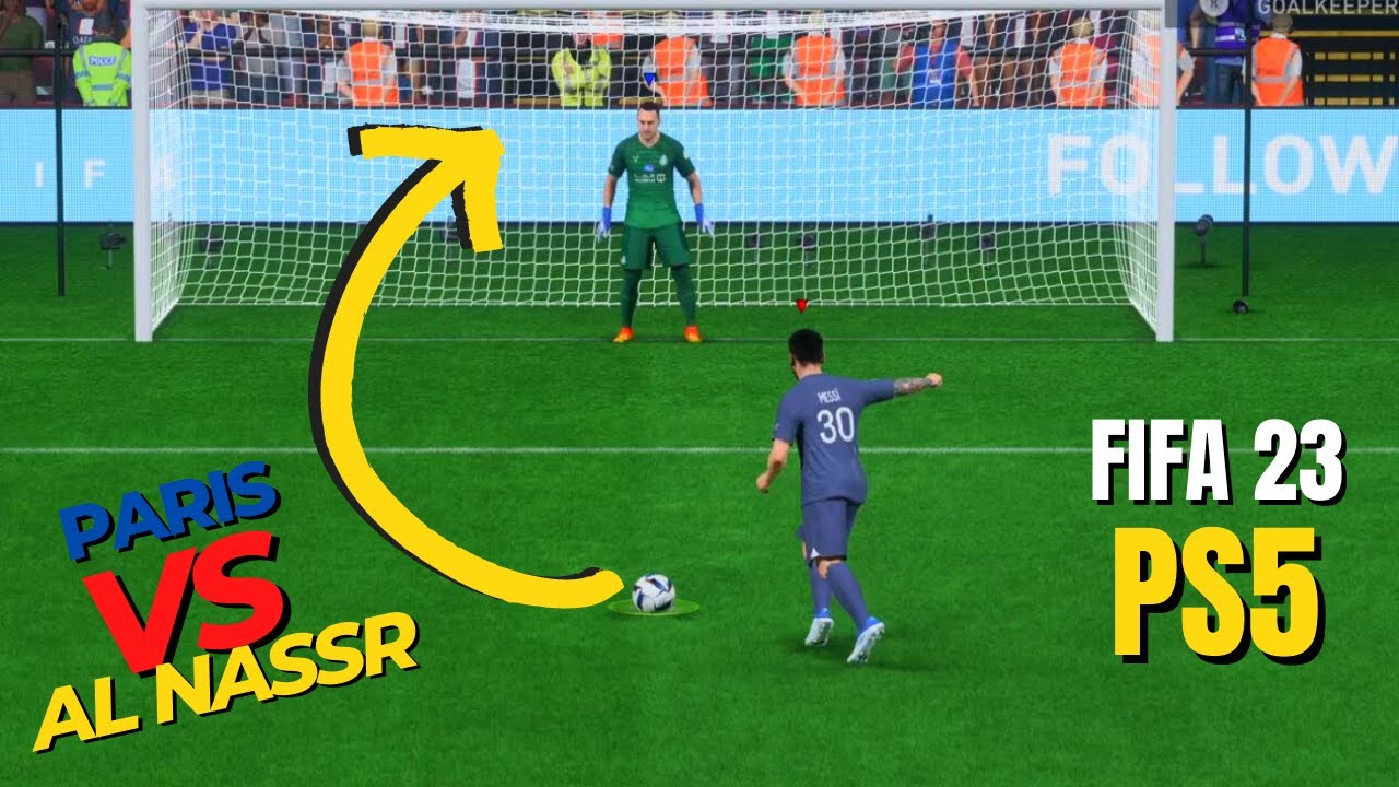 FIFA 23 | Paris vs Al Nassr | Penalty Shootout | PS5 Gameplay | Messi ...