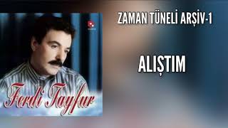 Ferdi Tayfur- Alıştım (Zaman Tüneli-1 1996) •REMASTERED Resimi