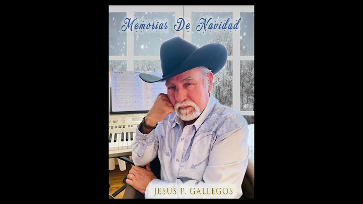 Memorias De Navidad  - Jesus P. Gallegos (Musica)
