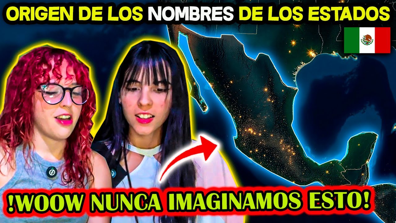 El ORIGEN de los 32 nombres🇲🇽 de los ESTADOS de MEXICO - 🇨🇺CUBANAS REACCIONAN