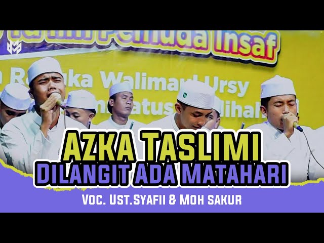 Azka Taslimi X Nasyid Dilangit ada Matahari || Voc. Ust.Syafii & Moh sakur || Majelis As-Syabab class=