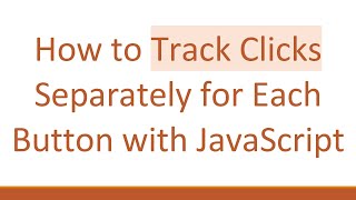Famous How to Track Clicks Separately for Each Button with JavaScript Net Worth