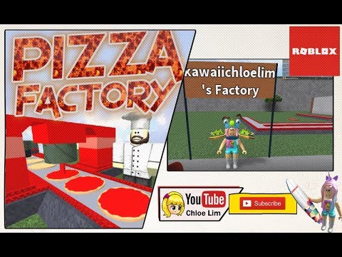 Chloe Tuber Roblox Pizza Factory Tycoon Gameplay Building My Pizza Factory Making Pizzas And Serving Customers