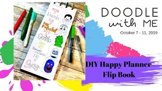 Doodle with me | DIY Happy Planner Flip Book | October 7 - 11, 2019