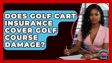 Does Golf Cart Insurance Cover Golf Course Damage? - Auto Coverage Explained