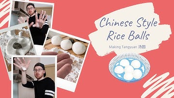 Trying (and failing?) to Make Chinese Tangyuan 汤圆