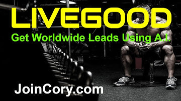 LIVEGOOD: How To Get Leads Worldwide Using A.I. Technology
