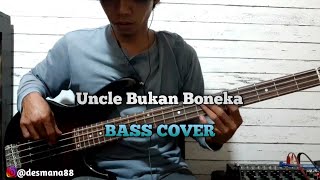 Bass COVER || Uncle Bukan Boneka