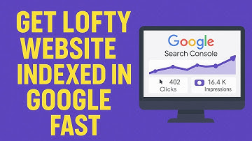 🚀 How to Get Your Lofty Website Indexed FAST with Google Search Console