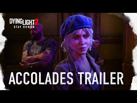 Dying Light 2 - Stay Human Accolades Trailer