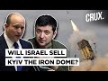 Kyiv Wants Israel’s Iron Domes To Halt Russia’s Donbas Assault l Will Bennett Risk Ties With Putin?