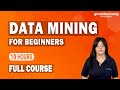 Data Mining for Beginners | Complete 10-Hour Course to Master Data Mining 📊