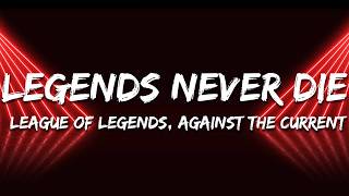 League of Legends, Against The Current - Legends Never Die (Lyrics)