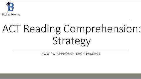 ACT Reading Comprehension: Strategy and Approach