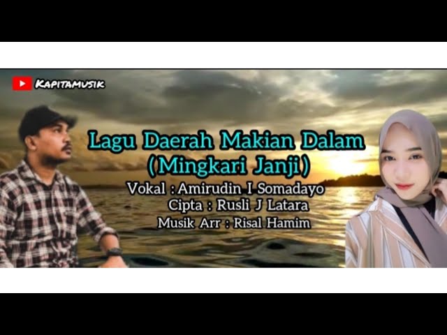 Lagu Daerah Makian Sedih (Mingkari Janji) Cover Song Amirudin I Somadayo class=
