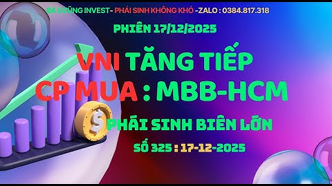 VNI TĂNG TIẾP -CP MUA GOM : MBB, HCM SSI