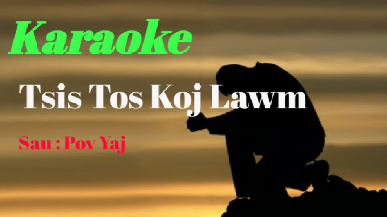 www.treeofsavior  Update  Dooj Yaj karaoke Pro | Tsis Tos Koj Lawm Karaoke | Pov Yaj