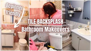 2 BATHROOM TILE BACKSPLASH MAKEOVERS // HOME REFRESH // DIY PROJECTS 2024