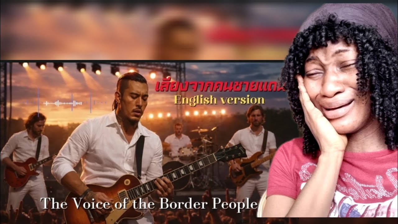 เสียงจากคนชายแดน (English version) JAIOONGTONG | The Voice of the Border People | REACTION