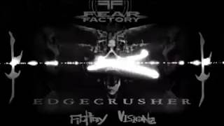 Fear Factory - Edgecrusher [Fan Made Audio Visual]