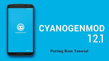 Porting Cyanogenmod Rom (Tutorial)