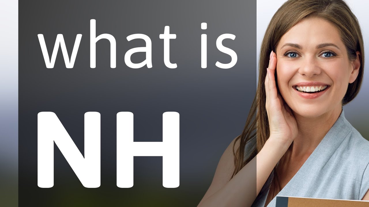 Nh What Is NH Meaning YouTube Nh What Is NH Meaning YouTube