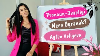 Pronoun - Əvəzliyi Bu Videoda Tam Öyrənəcəksiniz | Aytən Vəliyeva | İngilis Dili