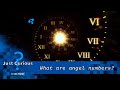 Angel numbers: Here&#39;s what the number sequences could mean | JUST CURIOUS