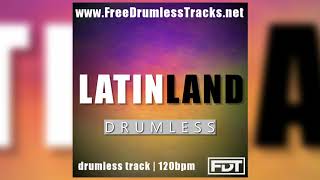 FDT Latin Land - Drumless (www.FreeDrumlessTracks.net)