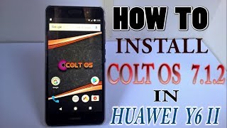 How to install Colt OS Custom ROM in Huawei Y6 II