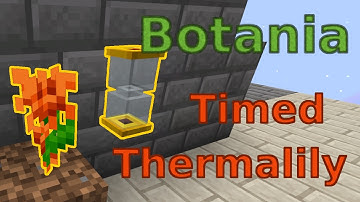 Botania:Timed Thermalily. Compact with Vanilla