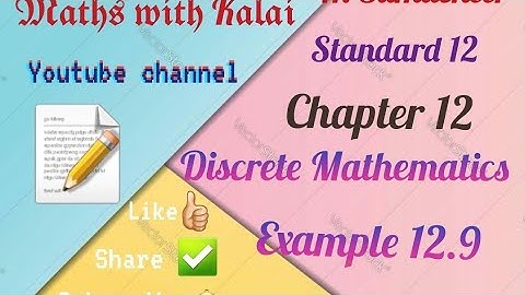 Tn Samacheer, Standard 12, chapter 12, example 12.9, Discrete Mathematics, Maths with Kalai.