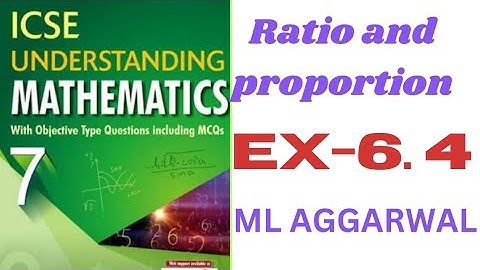 Ratio and proportion. class 7.ex-6.4.ml aggarwal.