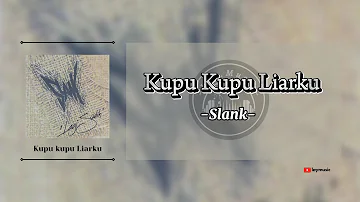 Kupu Kupu Liarku - Slank ( Lirik )