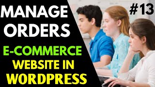 13 orders shipping management how to create e commerce website in wordpress hindi